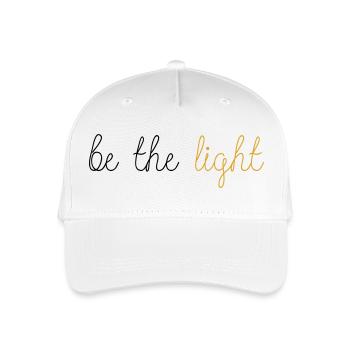 Be The Light! - Organic Kids’ Baseball Cap - white - Front