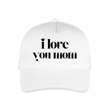 i love you mom - Organic Kids’ Baseball Cap - white - Front