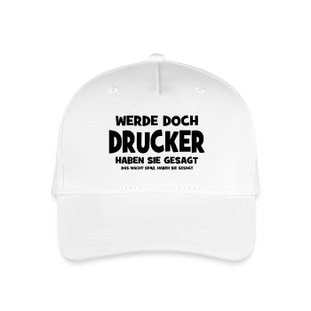 Become a printer, they said - That makes Sp - Organic Kids’ Baseball Cap - white - Front