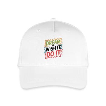 Dream it. Wish it. Do it. - Kinder Bio Basecap - Weiß - Vorne