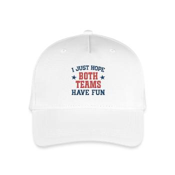 Ich hoffe nur, dass beide Teams Spaß haben - Kinder Bio Basecap - Weiß - Vorne