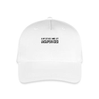 In My Defense I Was Left Unsupervised Saying - Organic Kids’ Baseball Cap - white - Front