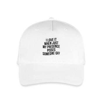I love it when Just my presence pisses someone off - Organic Kids’ Baseball Cap - white - Front