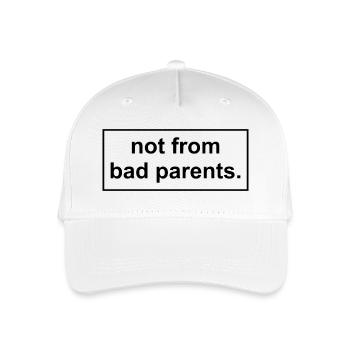 not from bad parents - Organic Kids’ Baseball Cap - white - Front