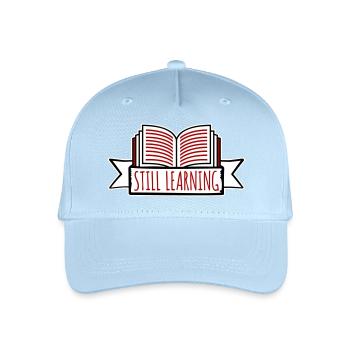 Still Learning Growth Student Motivation Saying - Organic Kids’ Baseball Cap - light blue - Front