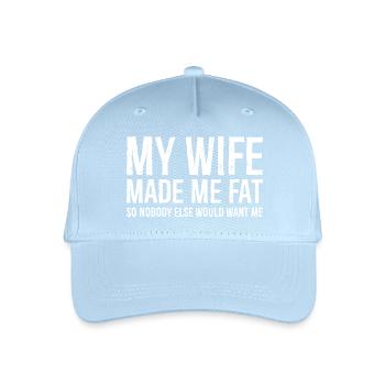 my wife made me fat funny shirt - Organic Kids’ Baseball Cap - light blue - Front