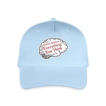 Don't Believe Everything You Think Spruch Weisheit - Kinder Bio Basecap - Hellblau - Vorne