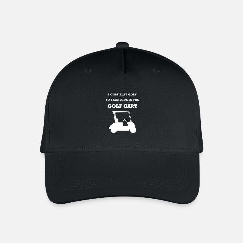 I ONLY PLAY GOLF SO I CAN RIDE IN THE GOLF CART - Kinder Bio Basecap - Schwarz
