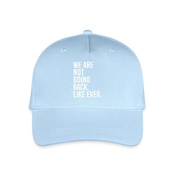 Wir gehen nicht mehr zurück wie eh und je - Kinder Bio Basecap - Hellblau - Vorne