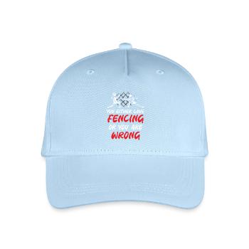 You Either Love Fencing or You Are Wrong - Organic Kids’ Baseball Cap - light blue - Front