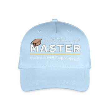 Just Call Me Master of Science in Mathematics - Kinder Bio Basecap - Hellblau - Vorne