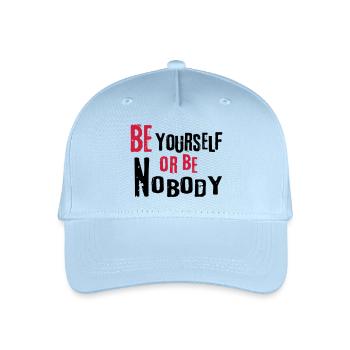 Be yourself or be nobody self-confident sayings - Organic Kids’ Baseball Cap - light blue - Front