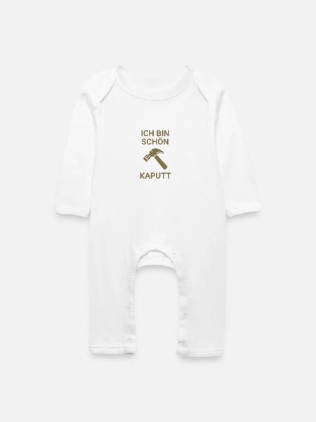 Ich bin schön kaputt - Baby Bio Strampler - Weiß