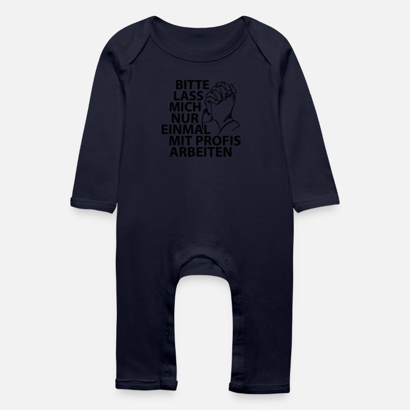 Bitte lass mich nur einmal mit Profis arbeiten - Baby Bio Strampler - Navy
