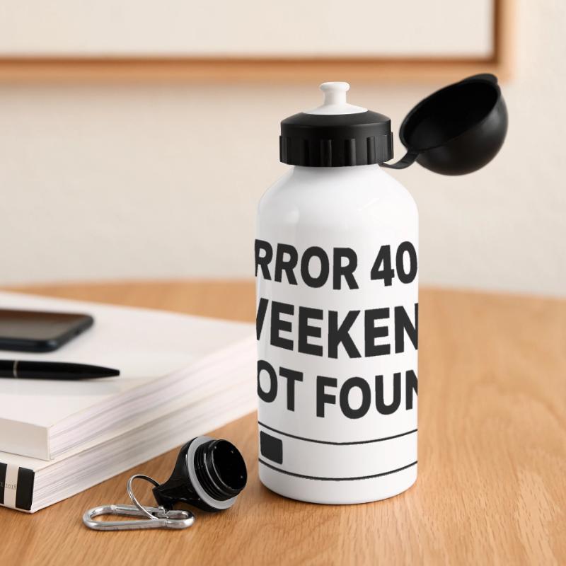 ERROR 404: WEEKEND NOT FOUND | Funny Office & Work Panoramic Thermal Bottle with Lid 500 ml