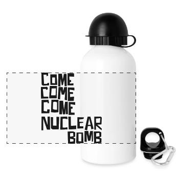 Komm, komm, komm, Atombombe - Panorama Trinkflasche mit Deckel 500 ml - Weiß - Vorne