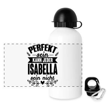 Isabella - Perfekt Sein Kann Jeder Isabella Nicht - Panorama Trinkflasche mit Deckel 500 ml - Weiß - Vorne