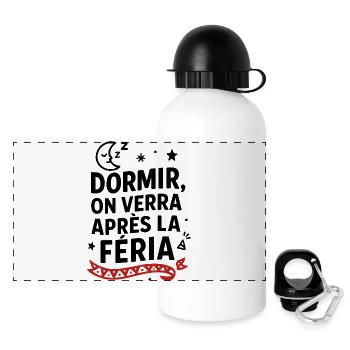 Dormir ? On verra après la féria ! - Gourde panoramique avec couvercle 500 ml - blanc - Devant