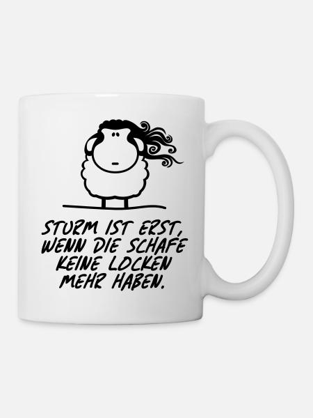 Sturm ist erst wenn Schafe keine Locken Spruch - Tasse - Weiß