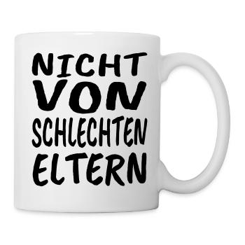 Nicht von schlechten Eltern - Tasse - Weiß - Rechts