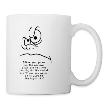Auf die Nerven gehen - Tasse - Weiß - Rechts
