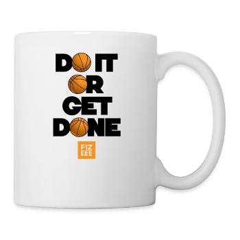 DO IT OR GET DONE! THE MOTIVATION COLLECTION - Mug - white - Right