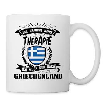 Ich brauche keine Therapie Griechenland - Tasse - Weiß - Rechts