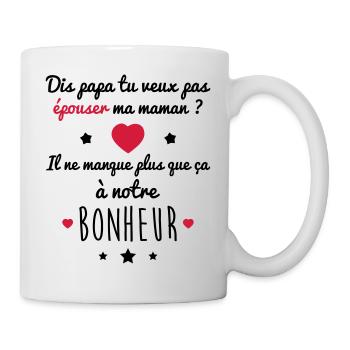 Papa épouser Maman bonheur, idée cadeau, mariage - Mug blanc - blanc - Droite