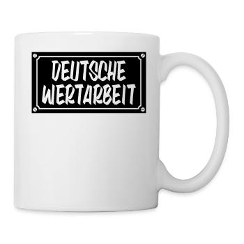Deutsche Wertarbeit Schild - Tasse - Weiß - Rechts