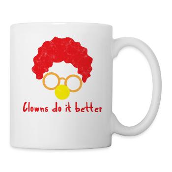 Clown: Clowns Do It Better - Gift - Mug - white - Right