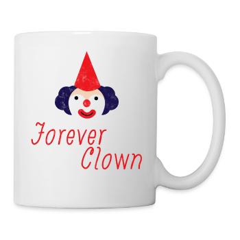 Clown: Forever Clown - Geschenk - Tasse - Weiß - Rechts