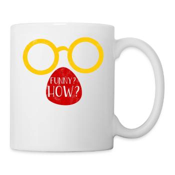 Clown: Funny? How? - Gift - Mug - white - Right