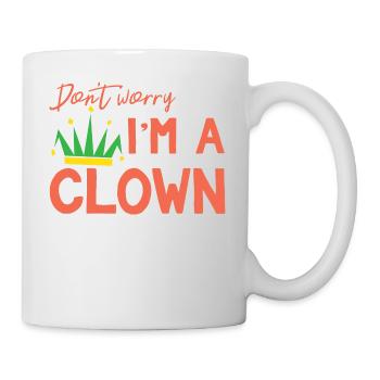 Clown: Don't Worry. I'm A Clown Gift - Mug - white - Right