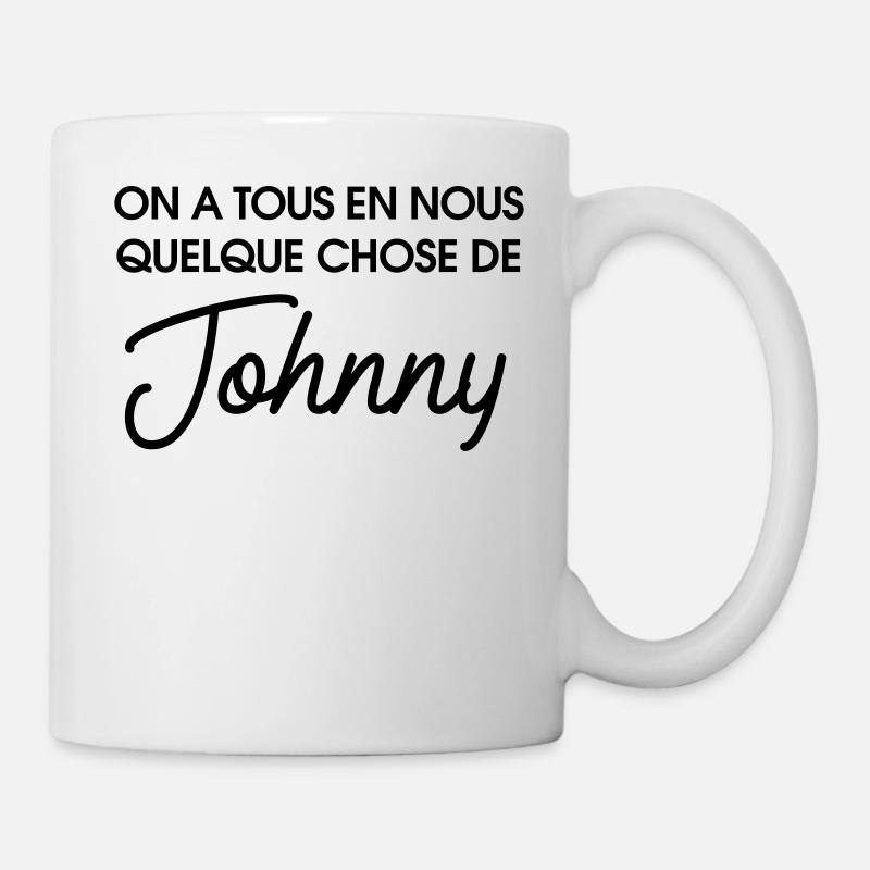 On a tous en nous quelque chose de Johnny - Mug blanc - blanc