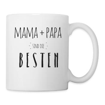 Mama + Papa sind die Besten - Tasse - Weiß - Rechts