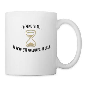 Faisons vite ! - Mug blanc - blanc - Droite