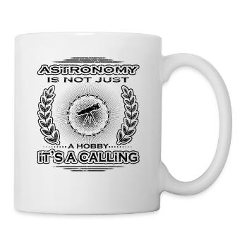 not a calling hobby job bestimmung astronomy astro - Mug - white - Right