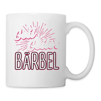 BÄRBEL - geiler - Tasse - Weiß - Rechts