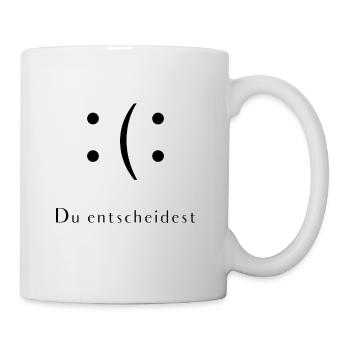 Du entscheidest. Laune T-Shirt - schlecht oder gut - Tasse - Weiß - Rechts