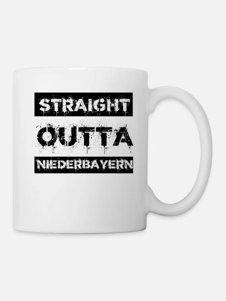 Straight Outta Niederbayern Bayern Geschenk Stadt - Tasse - Weiß