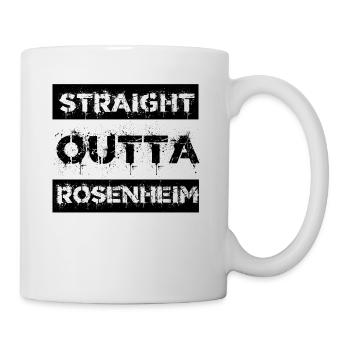Straight Outta Rosenheim Geschenk Stadt - Tasse - Weiß - Rechts