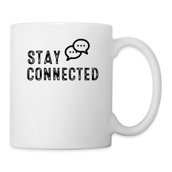 Stay connected! - Tasse - Weiß - Rechts