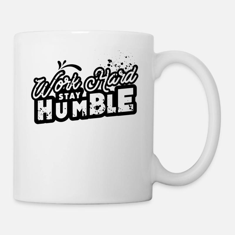 Travailler dur Séjour Humble - Mug blanc - blanc