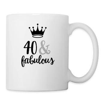 40 & fabulous - Tasse - Weiß - Rechts