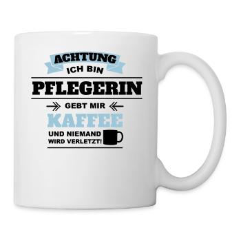 Gebt mir Kaffee ich bin Pflegerin - Tasse - Weiß - Rechts