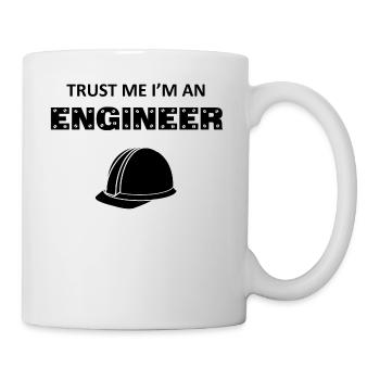 Trust me I'm an Engineer / Geschenk Idee - Tasse - Weiß - Rechts