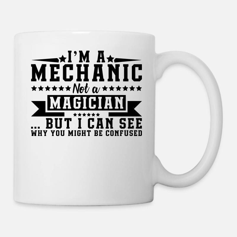 Je suis un mécanicien pas un magicien confondre - Mug blanc - blanc