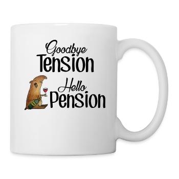 Goodbye Tension Hello Pension - Tasse - Weiß - Rechts