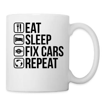 Eat Sleep Fix Cars Repeat - Tasse - Weiß - Rechts