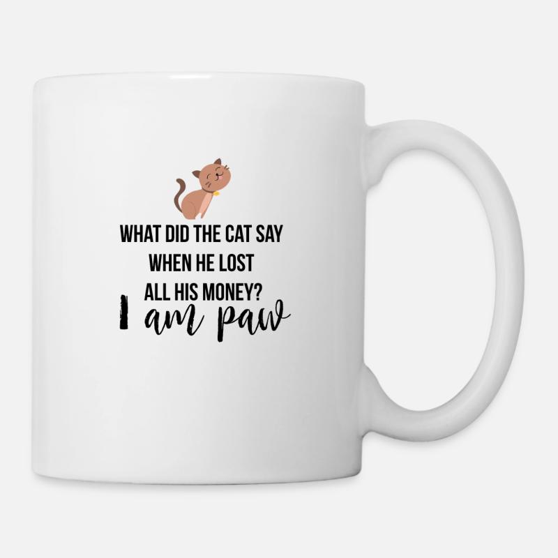 What did the cat say - Tasse - Weiß